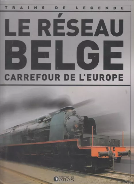 Treni Di Leggenda - Il Rete Belga - Carrefour Di L Europa