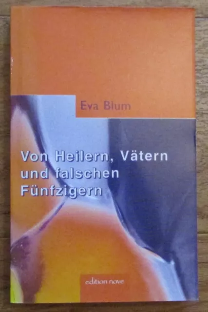 Von Heilern Vätern und falschen Fünfzigern - Eva Blum 2005 Buch