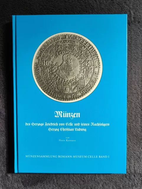 Münzen des Herzogs Friedrich von Celle und seines Nachfolgers Herzog Chr. Ludwig