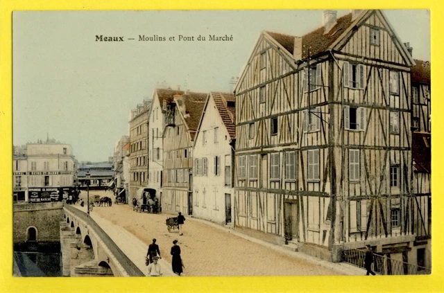 cpa MEAUX (Seine et Marne) MOULINS et PONT du MARCHÉ Imprimerie Ch. DESCAVES