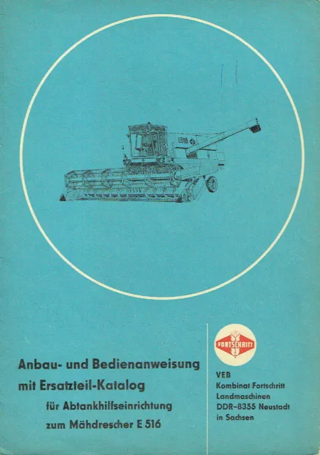 VEB Fortschritt Neustadt Bedienanweisung Abtankhilfseinrichtung Mähdrescher E516