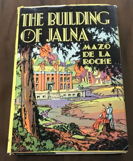 1944 The Building of Jalna Mazo De La Roche First Edition Hardcover Dust Jacket