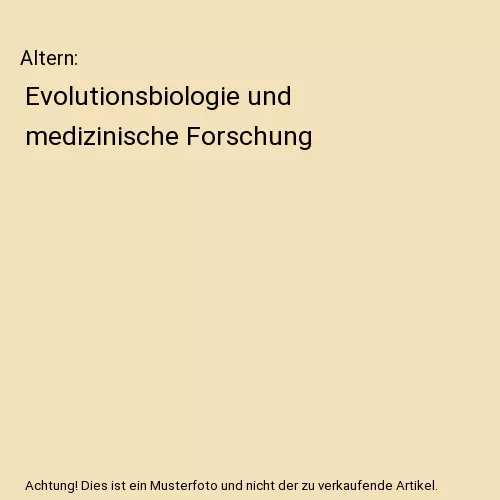 Altern: Evolutionsbiologie und medizinische Forschung, Ricklefs, Robert E /Finch