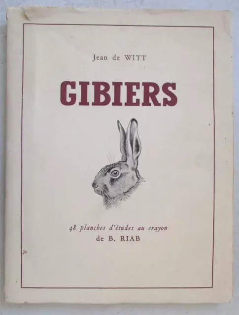 Gibiers Jean de Witt 48 planches au crayon de B. Riab Ex n° 1738 offset chamois