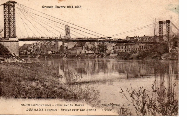 CPA 51 DORMANS PONT SUR LA MARNE ( cliché 1918 ) GRANDE GUERRE 1914 - 1918