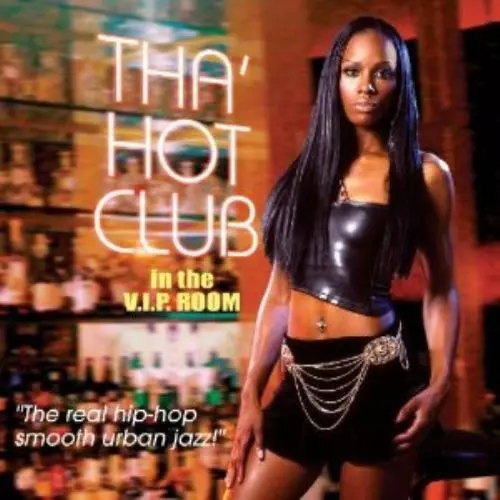 Tha' Hot Club : In the V.i.p. Room CD (2005) Incredible Value and Free Shipping!