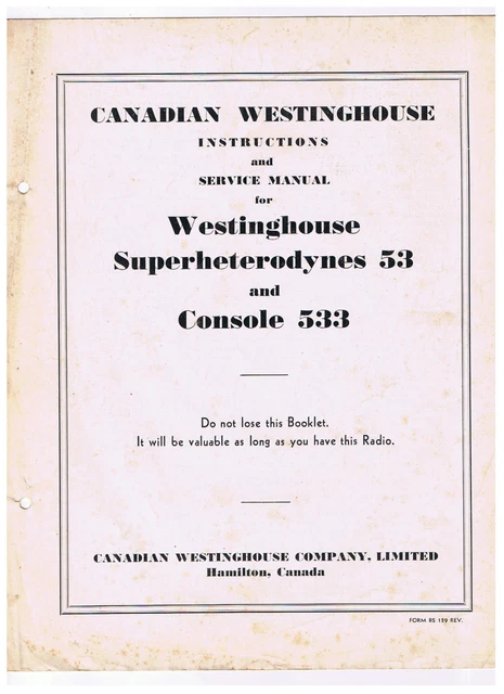 Canadian Westinghouse Hamilton Superheterodynes 53 & Console 533 Service Manual