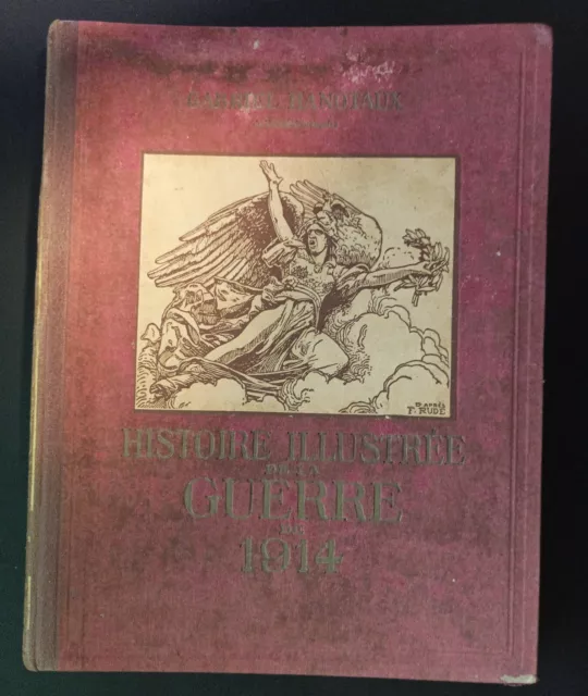 Histoire illustrée de la guerre de 1914 - Gabriel Hanotaux - lar