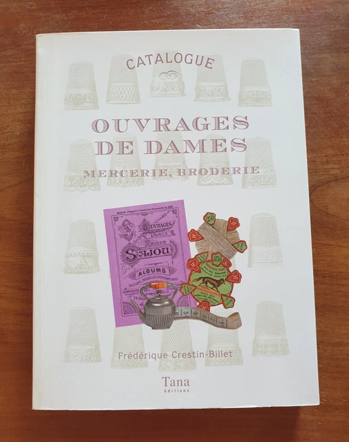 Ouvrages De Dames - Mercerie Broderie - Frédérique Crestin-Billet