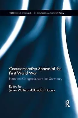 Commemorative Spaces of the First World War - 9780367245245