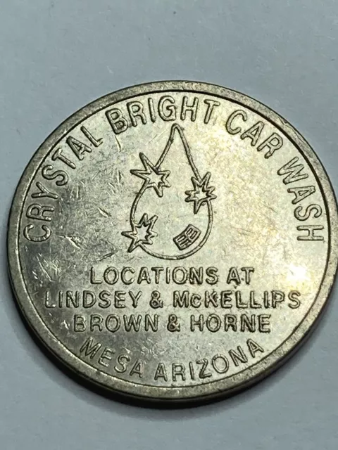 RARE CRYSTAL BRIGHT CAR WASH TOKEN MESA ARIZONA OBSOLETE #ps1