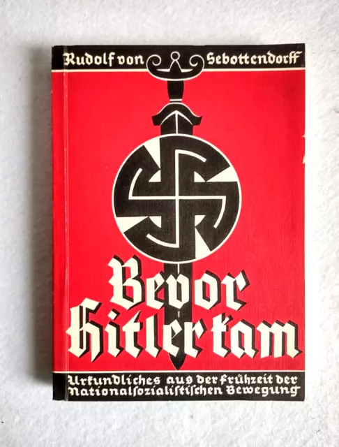 "Bevor Hitler kam"  Rudolf von Sebottendorff 1933, Reprint