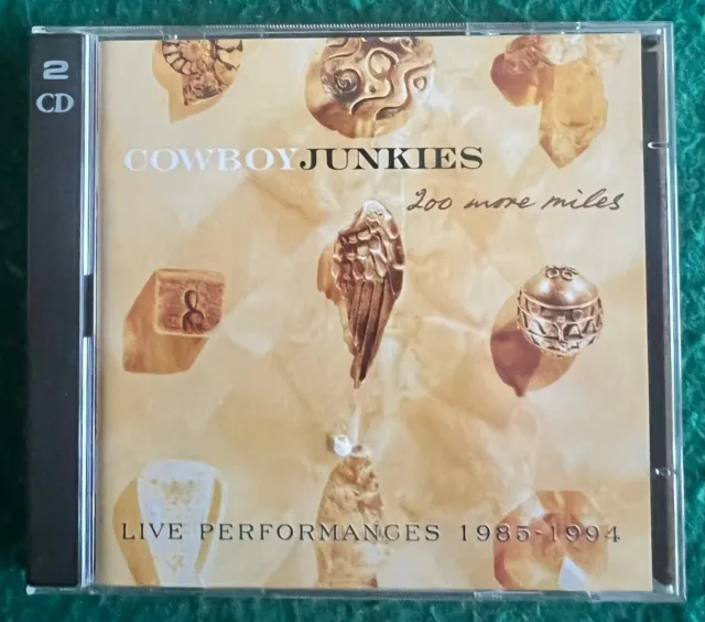 Cowboy Junkies: 200 More Miles - Live Performances 1985-94 (2 x CD set)