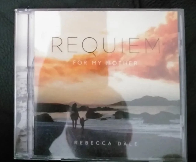 Requiem For My Mother by Rebacca Dale CD Album