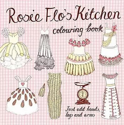 Streeten, Roz : Rosie Flos Kitchen Colouring Book (Rosie FREE Shipping, Save £s