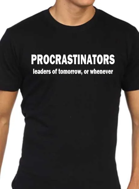 Divertente Uomo Procrastinators T Shirt