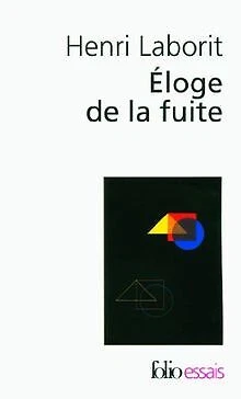 Eloge de la fuite (Folio Essais) de Laborit, Henri | Livre | état bon