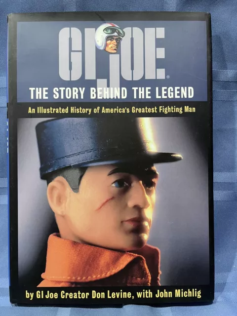 GI Joe: The Story Behind the Legend - An Illustrated History of
