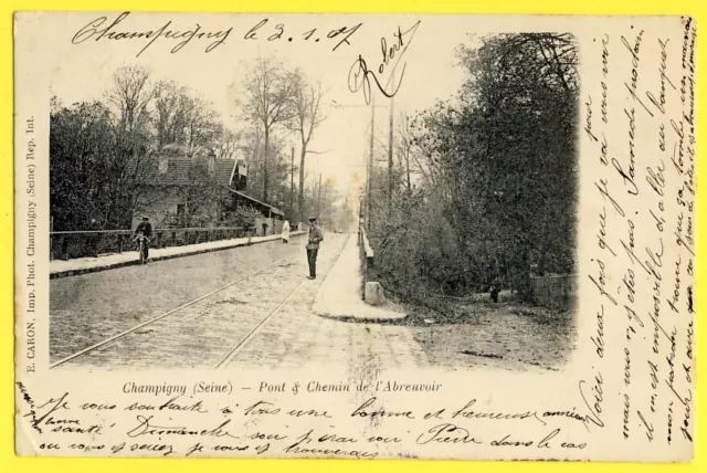 cpa 94 - CHAMPIGNY sur MARNE en 1907 PONT & CHEMIN de l'ABREUVOIR Animé Vélo