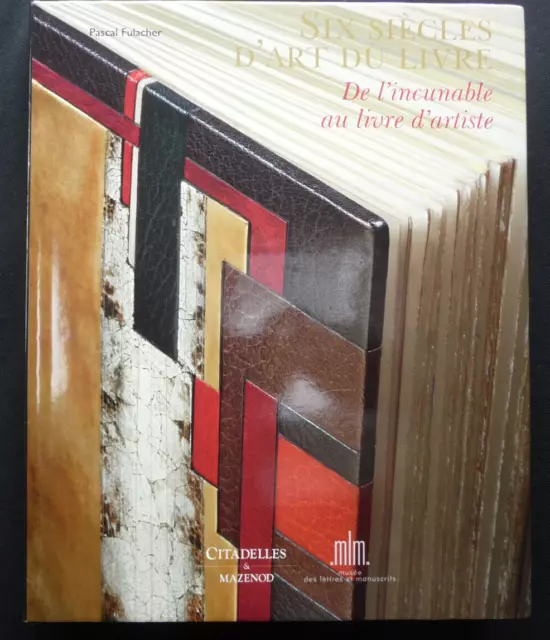 Six siècles d'art du livre - Citadelles & Mazenod - 2012