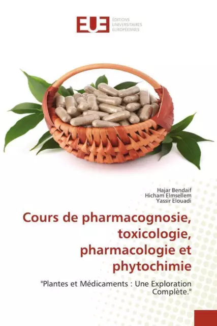 Cours de pharmacognosie, toxicologie, pharmacologie et phytochimie Taschenbuch