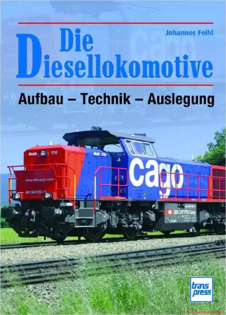 Fachbuch Die Diesellokomotive, Aufbau – Technik – Auslegung, viele Bilder, NEU