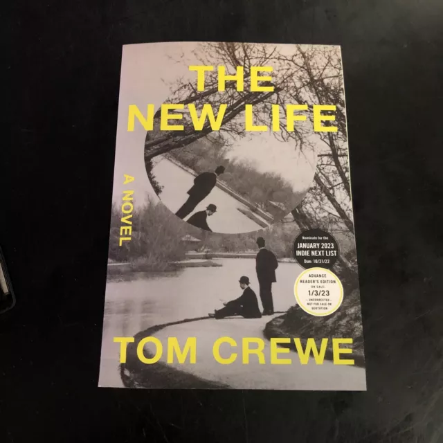 The New Life A Novel by Tom Crewe 2023 Paperback ARC