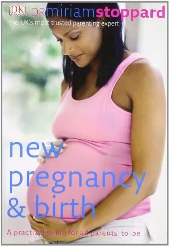 New Pregnancy and Birth By Miriam Stoppard