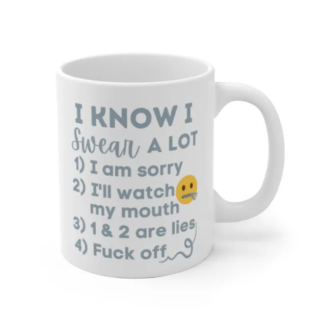 I know i swear a lot i am sorry i'll watch my mouth mug 