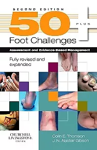 50+ Foot Challenges Assessment and Evidence-Based Management Thomson Gibson 2e