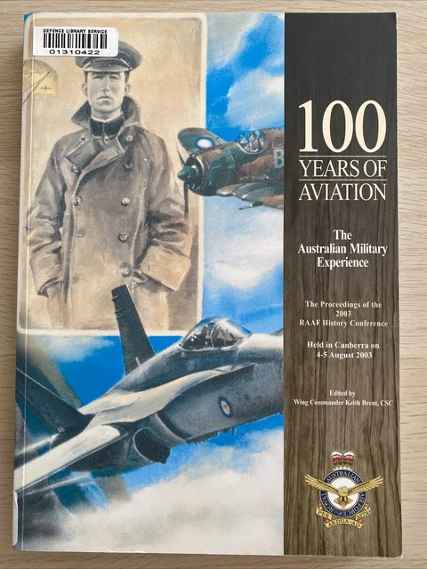 100 YEARS OF Aviation The Australian Military Experience RAAF Air Force ...