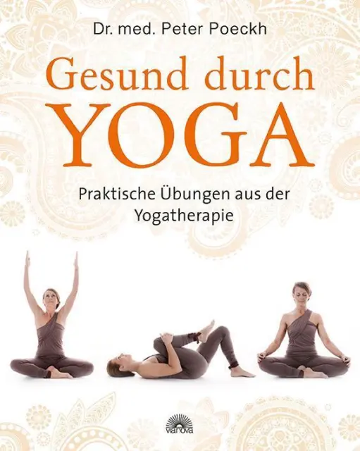 Gesund durch Yoga ~ Peter Poeckh ~  9783866163034