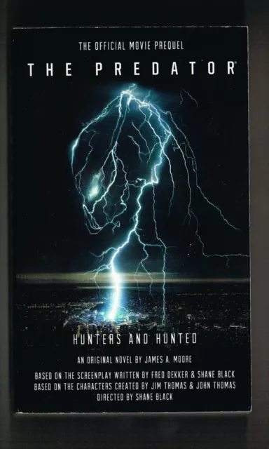 THE PREDATOR HUNTERS AND HUNTED James Moore PB BOOK NM+ MOVIE PREQUEL 1st PRINT