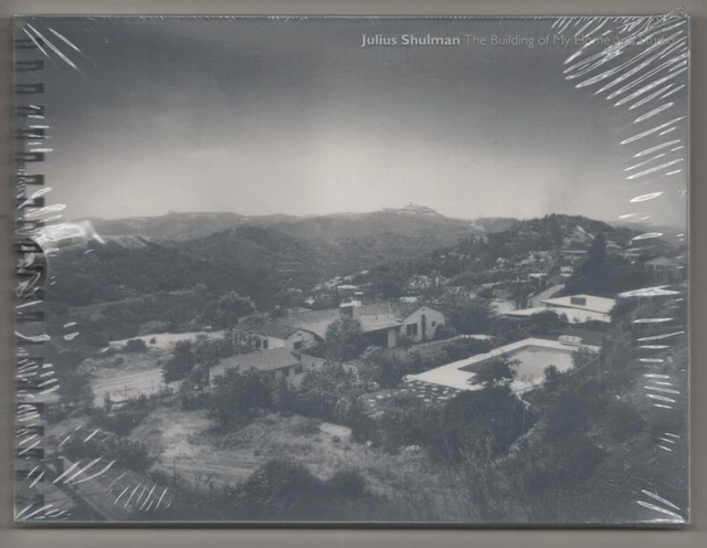 Julius SHULMAN / THE BUILDING OF MY HOME AND STUDIO 1st Edition 2008 #187223