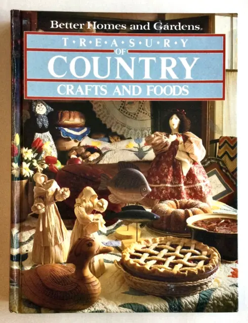 Better Homes and Gardens Treasury of Country Crafts and Foods Book HC  1983