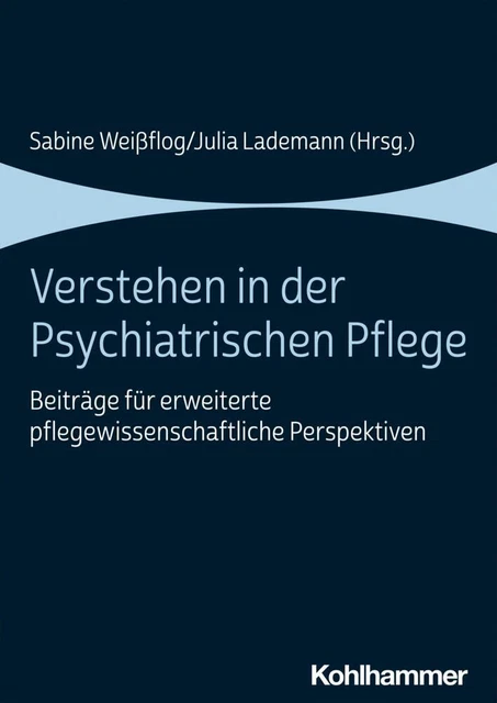Verstehen in der Psychiatrischen Pflege - 9783170396883 PORTOFREI