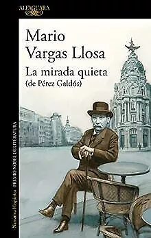 La mirada quieta (de Pérez Galdós): El nuevo libro del P... | Buch | Zustand gut