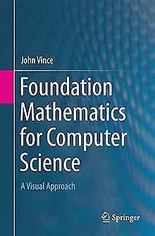 Foundation Mathematics for Computer Science: A Visual Ap... | Buch | Zustand gut