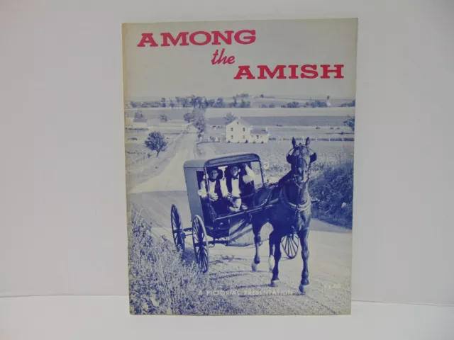 Among The Amish: A Pictorial Presentation by Mel Horst Elmer Smith 1966 Booklet