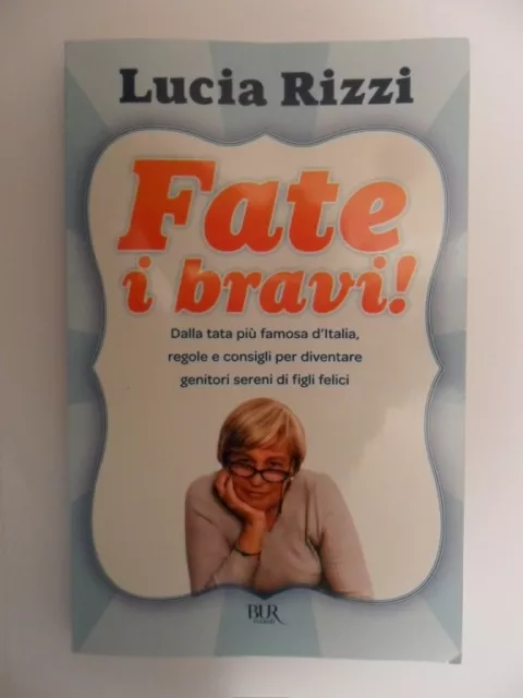 LIBRO :FATE I BRAVI di Lucia Rizzi "del programma SOS Tata"