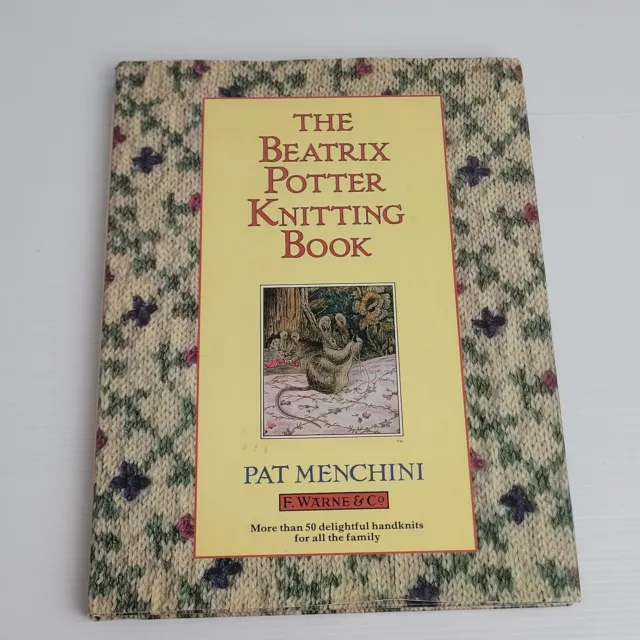 The Beatrix Potter Knitting Book by P Menchini  H/C Patterns Motifs Handknits