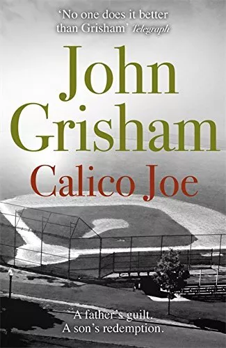 Calico Joe by Grisham, John Book The Cheap Fast Free Post