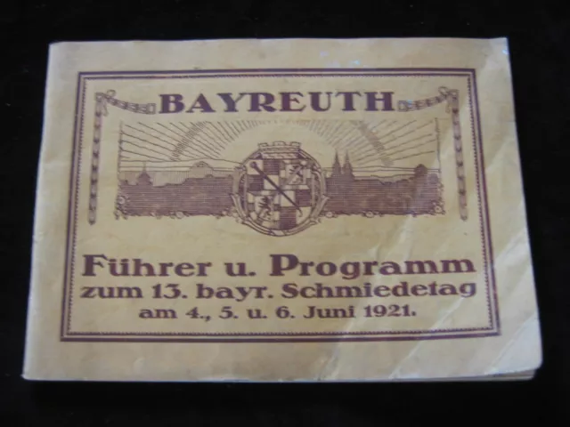 Bayreuth Führer Programm 13. bayr. Schmiedetag Juni 1921 RARITÄT Katalog Reklame