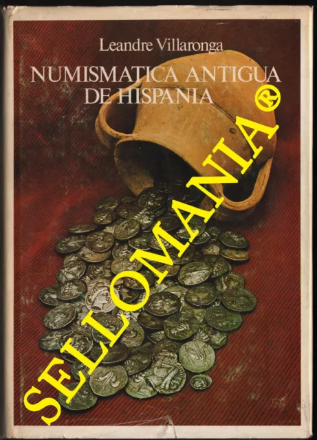 Numismatica Antigua De Hispania Autor Leandre Villaronga Edicion 1979