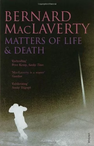 Matters Of Life & Death By Bernard MacLaverty. 9780099493037