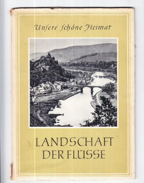 Landschaft der Flüsse * Bildband * Paul Beyer * 1957