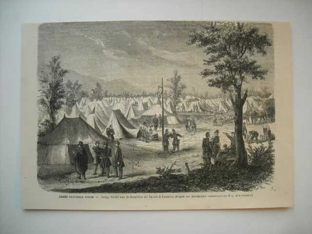 Gravure 1862. Armee Nationale Suisse. Camp Forme Frontiere Du Tessin A Locarno..