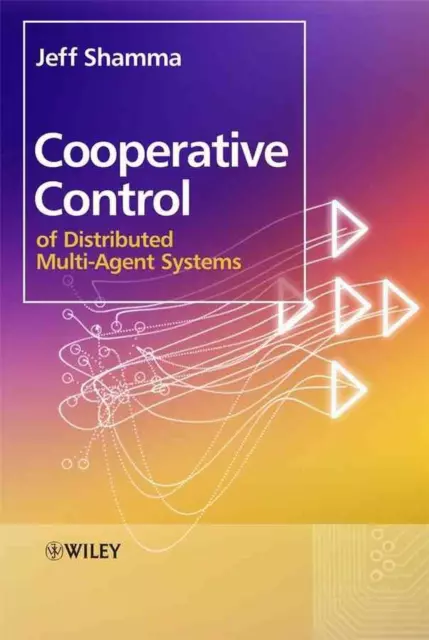 Cooperative Control of Distributed Multi-Agent Systems by Jeff Shamma (English)