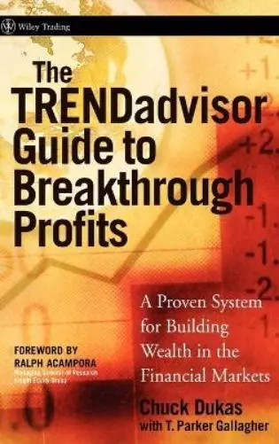 Chuck Dukas The TRENDadvisor Guide to Breakthrough Profits (Hardback)