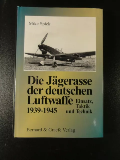 DIE JÄGERASSE DER DEUTSCHEN LUFTWAFFE 1939-45 mike spik 2000 N 1708